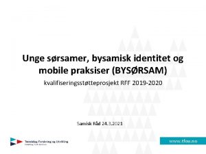 Unge srsamer bysamisk identitet og mobile praksiser BYSRSAM