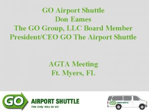 GO Airport Shuttle Don Eames The GO Group