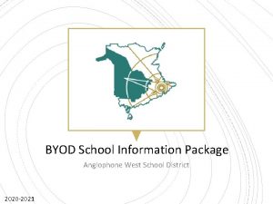 BYOD School Information Package Anglophone West School District