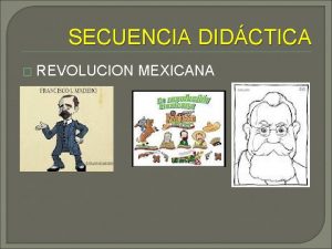 SECUENCIA DIDCTICA REVOLUCION MEXICANA PROYECTO ANALIZAR FECHAS Y