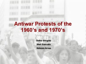 Antiwar Protests of the 1960s and 1970s Defne