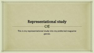 Representational study This is my representational study into
