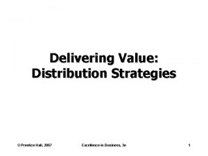 Delivering Value Distribution Strategies Prentice Hall 2007 Excellence