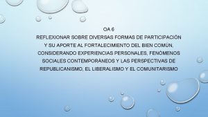 OA 6 REFLEXIONAR SOBRE DIVERSAS FORMAS DE PARTICIPACIN