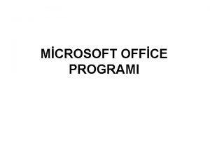 MCROSOFT OFFCE PROGRAMI KONU BALIKLARI 1 Microsoft Word