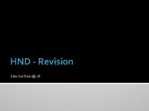 HND Revision Lim Sei Kee c K Section