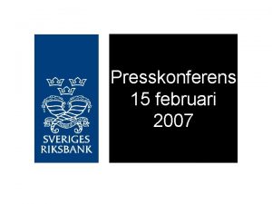 Presskonferens 15 februari 2007 Reporntan hjs med 0