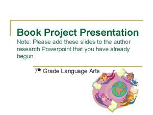 Book Project Presentation Note Please add these slides