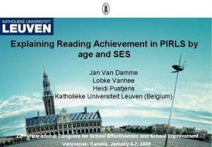 Explaining Reading Achievement in PIRLS by age and