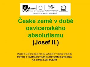 esk zem v dob osvcenskho absolutismu Josef II