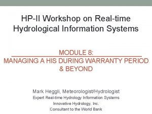 HPII Workshop on Realtime Hydrological Information Systems MODULE