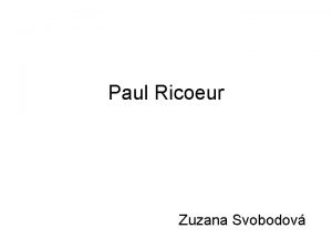 Paul Ricoeur Zuzana Svobodov Paul Ricur 27 2