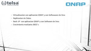 Virtualizacion con aplicacion QNAP y con Softwware de