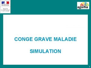 CONGE GRAVE MALADIE SIMULATION 1 Ce quil faut