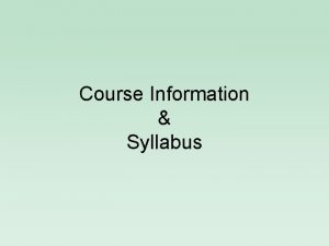 Course Information Syllabus Prerequisites Math Physics Materials Loose