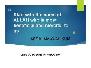 Start with the name of ALLAH who is