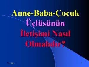 AnneBabaocuk lsnn letiimi Nasl Olmaldr 15 1 2022