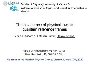 Faculty of Physics University of Vienna Institute for
