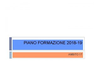 PIANO FORMAZIONE 2018 19 AMBITO 17 INCLUSIONE E