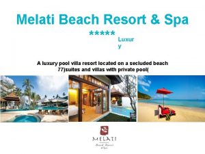 Melati Beach Resort Spa Luxur y A luxury