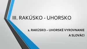 III RAKSKO UHORSKO 1 RAKSKO UHORSK VYROVNANIE A