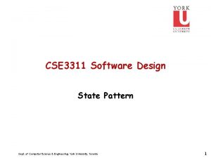 CSE 3311 Software Design State Pattern Dept of