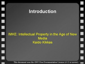 Introduction IMKE Intellectual Property in the Age of