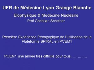 UFR de Mdecine Lyon Grange Blanche Biophysique Mdecine