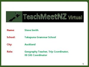 Name Steve Smith School Takapuna Grammar School City