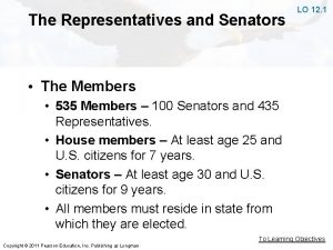 The Representatives and Senators LO 12 1 The