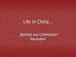 Life in China BEFORE the COMMUNIST Revolution Social