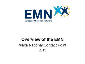 Overview of the EMN Malta National Contact Point