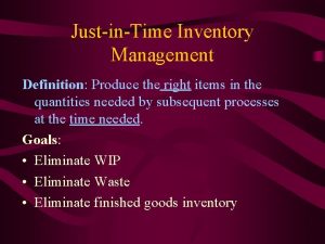 JustinTime Inventory Management Definition Produce the right items