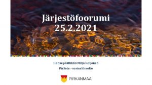 Jrjestfoorumi 25 2 2021 Hankepllikk Milja Koljonen Pir