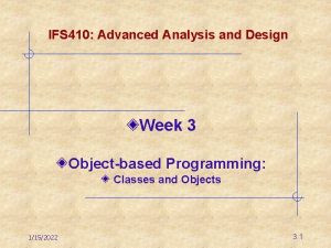 IFS 410 Advanced Analysis and Design Week 3