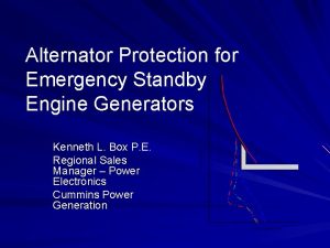 Alternator Protection for Emergency Standby Engine Generators Kenneth