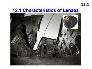 12 1 Characteristics of Lenses Page 199 Characteristics