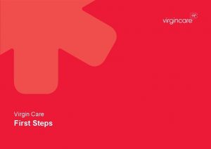 Virgin Care First Steps Who we are Virgin