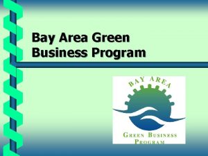 Bay Area Green Business Program Presenters b Dana