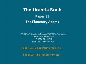 The Urantia Book Paper 51 The Planetary Adams