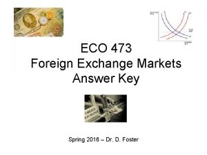 ECO 473 Foreign Exchange Markets Answer Key Spring