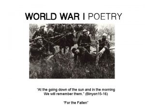 WORLD WAR I POETRY At the going down