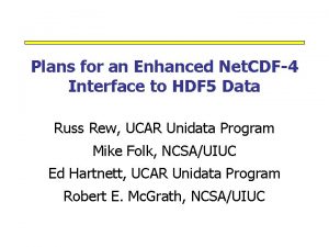 Plans for an Enhanced Net CDF4 Interface to
