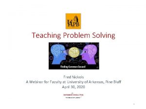 Teaching Problem Solving Fred Nickols A Webinar for