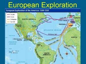 European Exploration Europe Explores the New World By