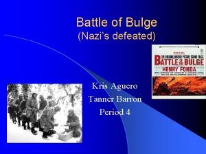 Battle of Bulge Nazis defeated Kris Aguero Tanner
