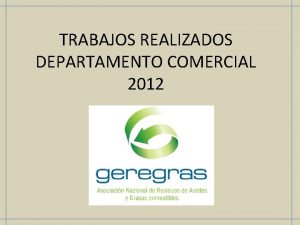 TRABAJOS REALIZADOS DEPARTAMENTO COMERCIAL 2012 INDICE NOTICIAS CONTACTOS