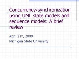 Concurrencysynchronization using UML state models and sequence models