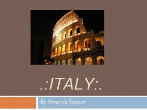 ITALY By Miranda Tapper ITALY FLAG This kind