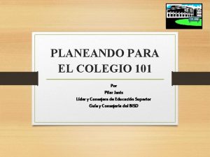 PLANEANDO PARA EL COLEGIO 101 Por Pilar Janis